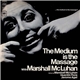 Marshall McLuhan - The Medium Is The Massage: With Marshall McLuhan